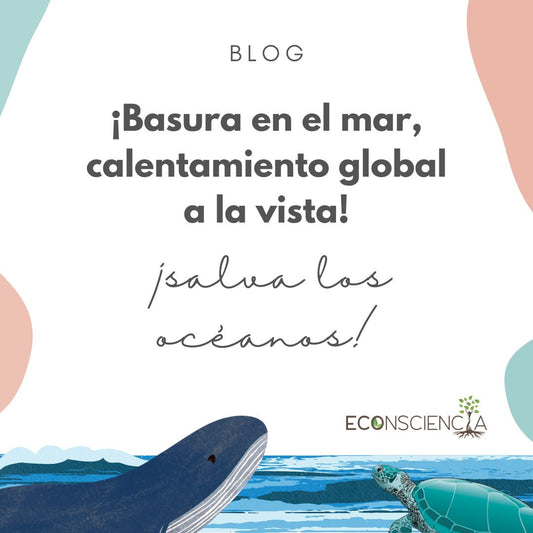 ¡Basura en el mar, calentamiento global a la vista!