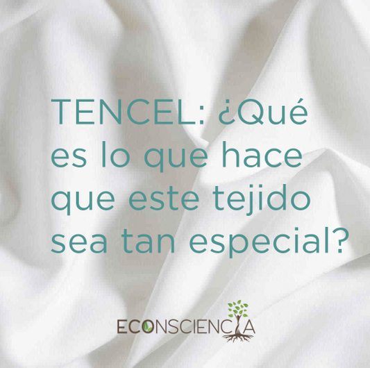 Tencel: ¿Qué es lo que hace que este tejido sea tan especial?