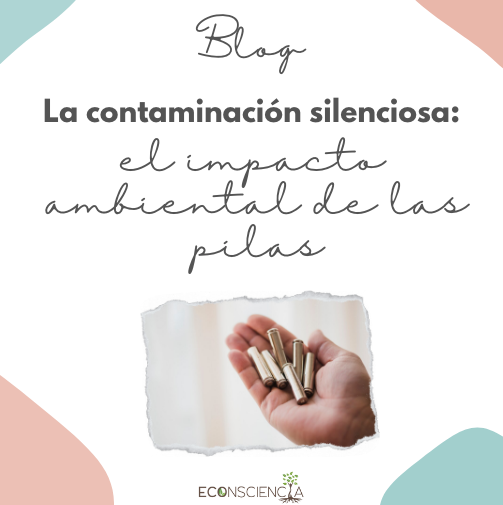 La contaminación silenciosa: el impacto ambiental de las pilas