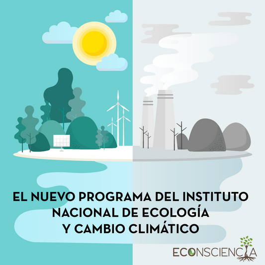 El nuevo programa del Instituto Nacional de Ecología y Cambio Climático