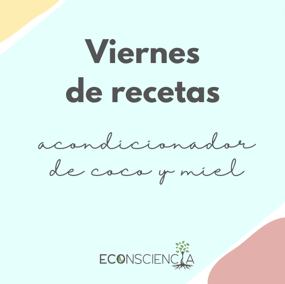 Viernes de recetas: Acondicionador de coco y miel